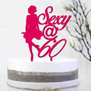 Cake signs, toppers and plaques personalised - Birthday - Sexy at 60 Birthday